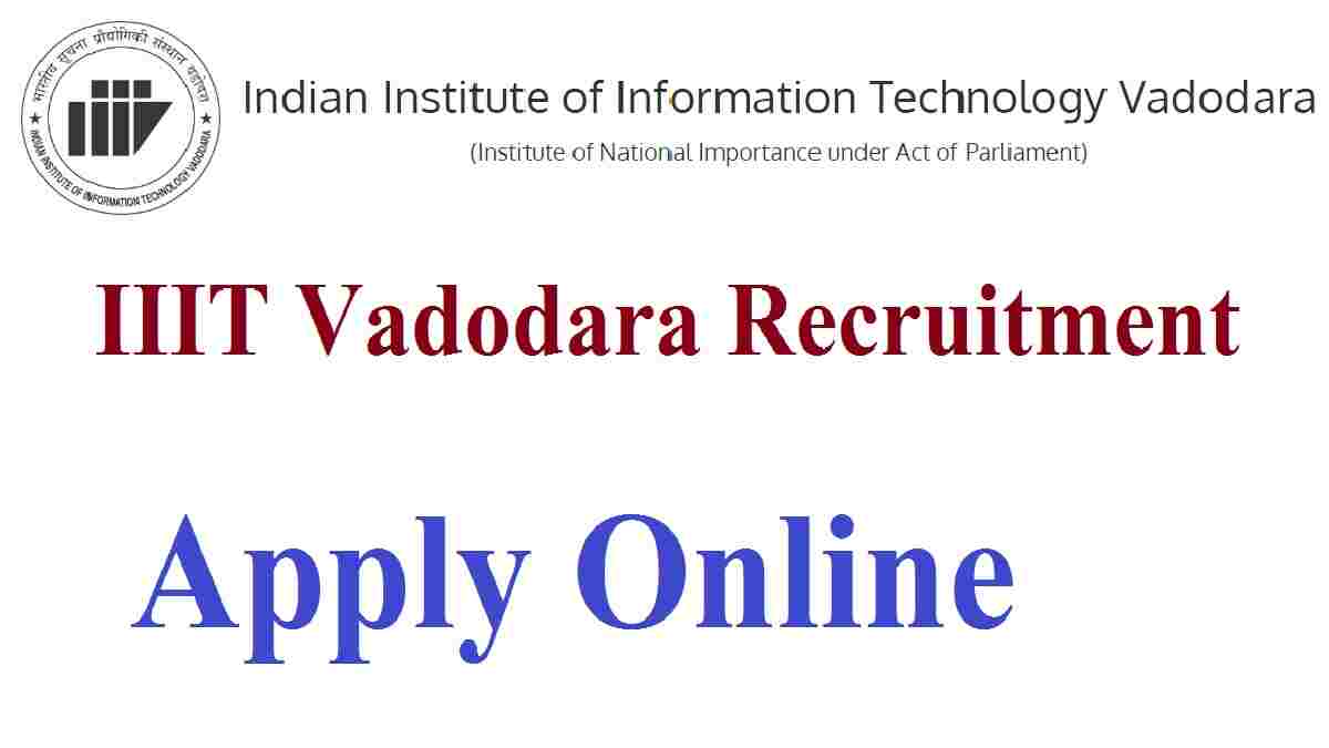 IIIT Vadodara Recruitment