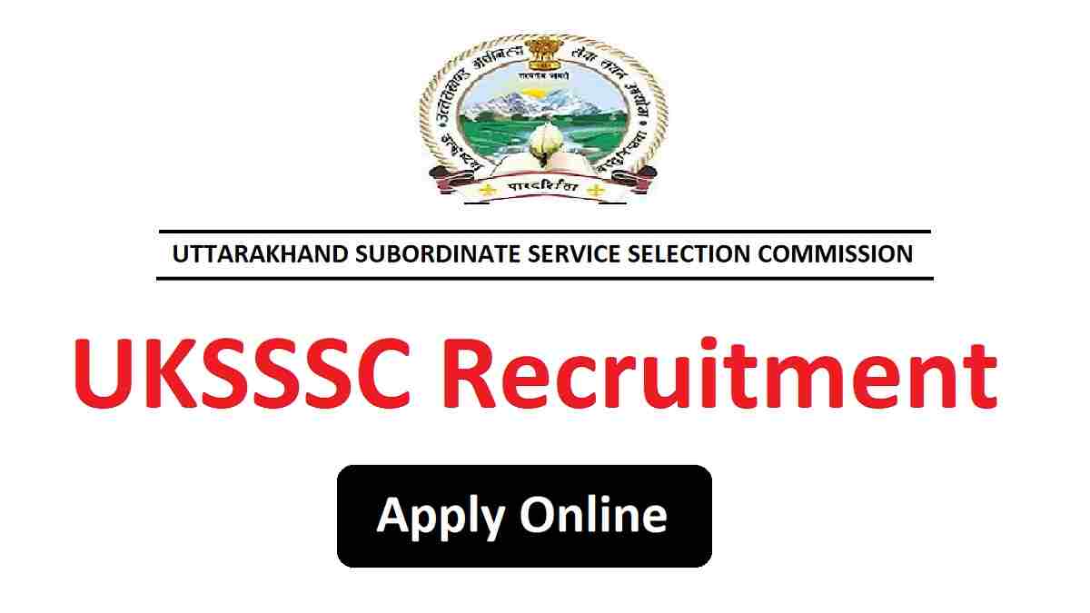 UKSSSC Recruitment