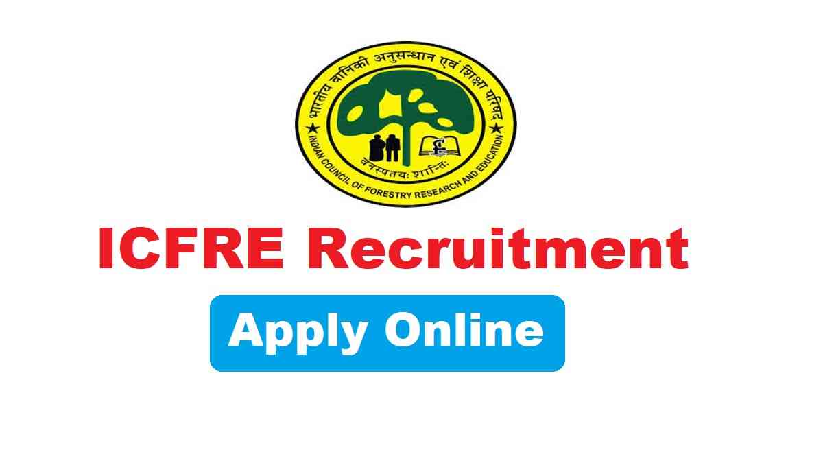 ICFRE Recruitment