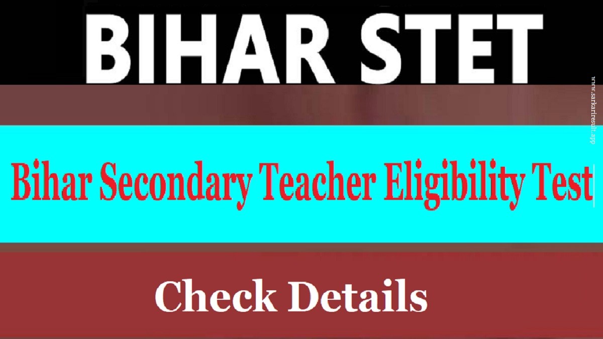 Bihar STET - Bihar Secondary Teacher Eligibility Test