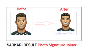 Sarkari Result photo sign joiner