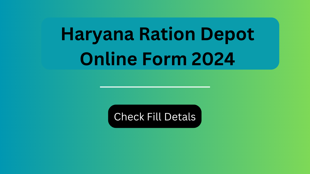 Haryana Ration Depot Online Form 2024