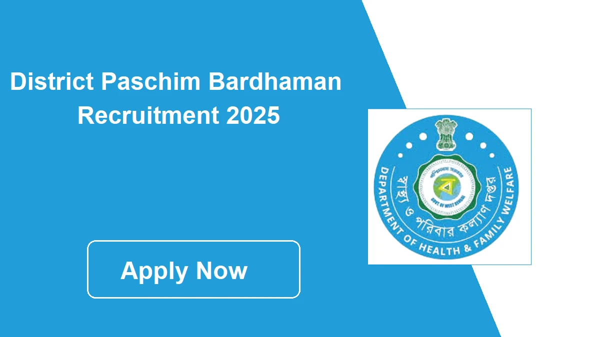 District Paschim Bardhaman Recruitment 2025