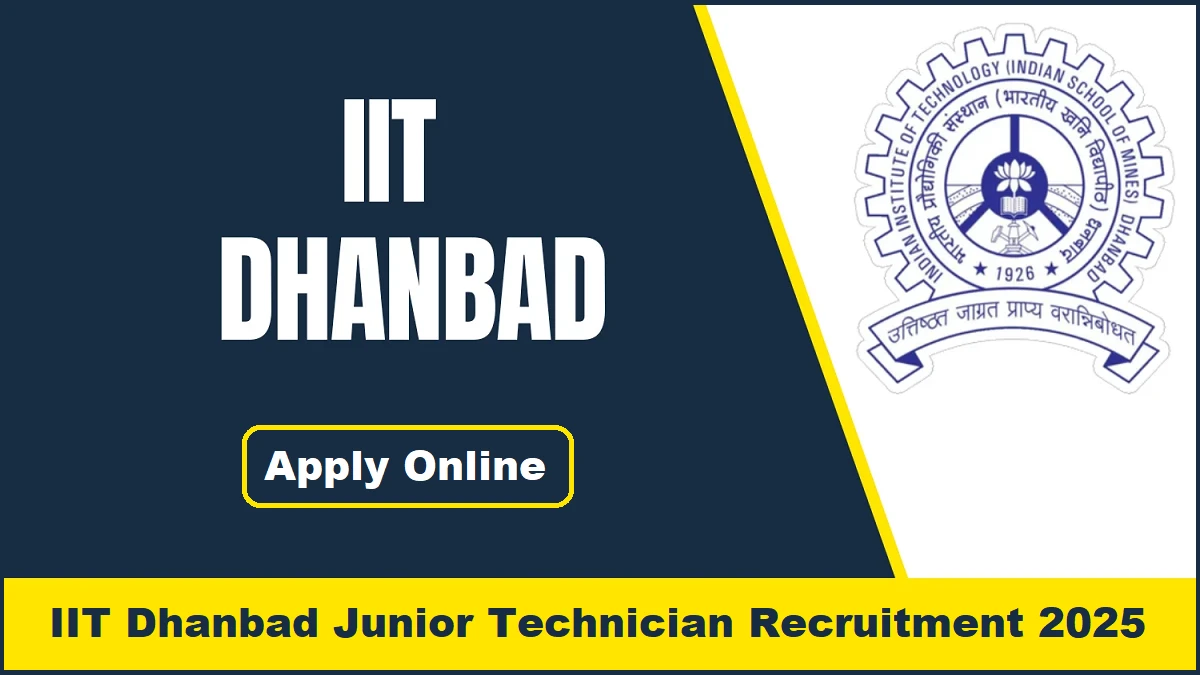 IIT Dhanbad Junior Technician Recruitment 2025