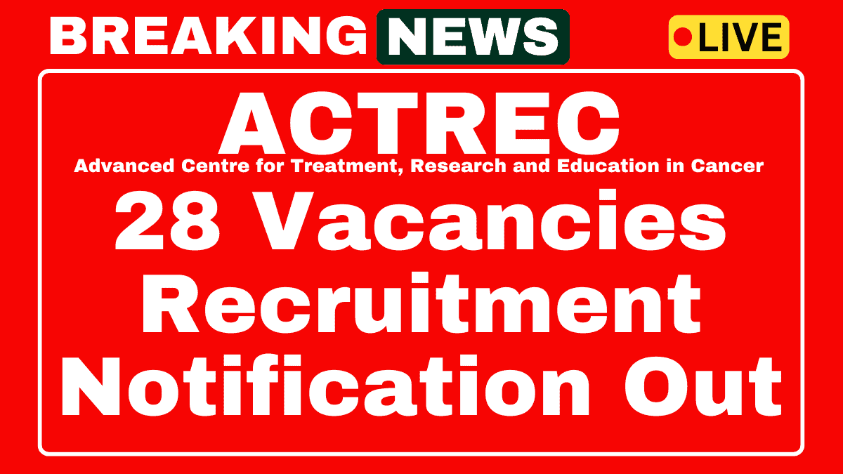 ACTREC Recruitment 2025