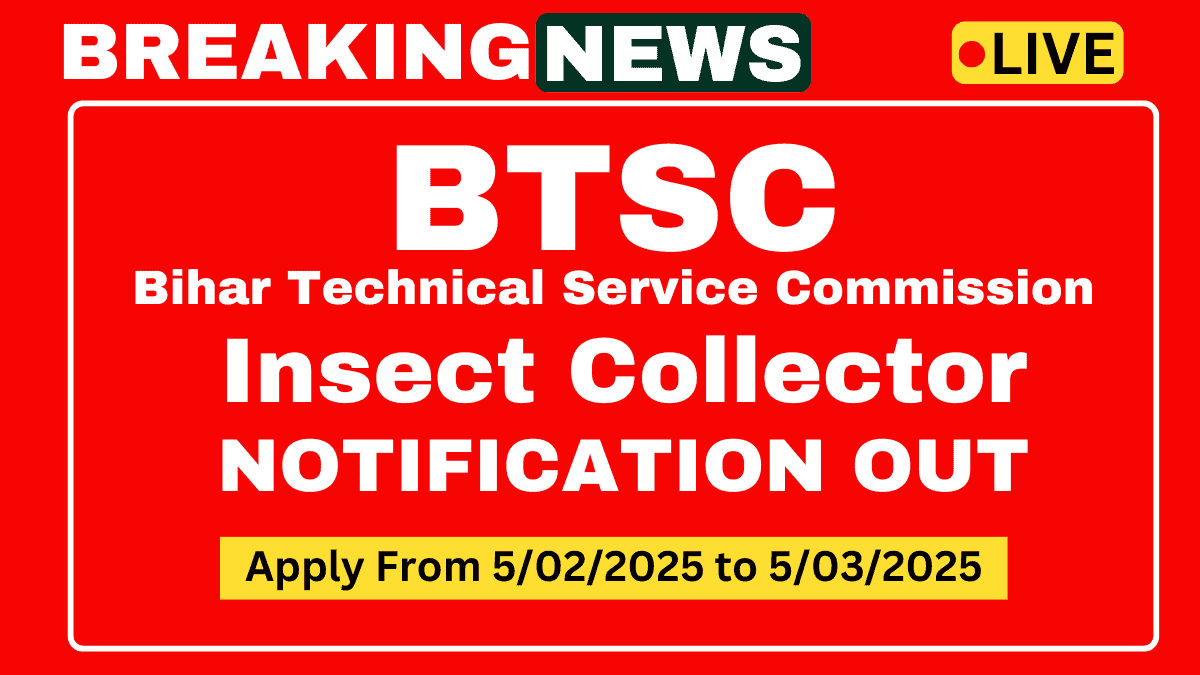 BTSC Insect Collector Recruitment 2025