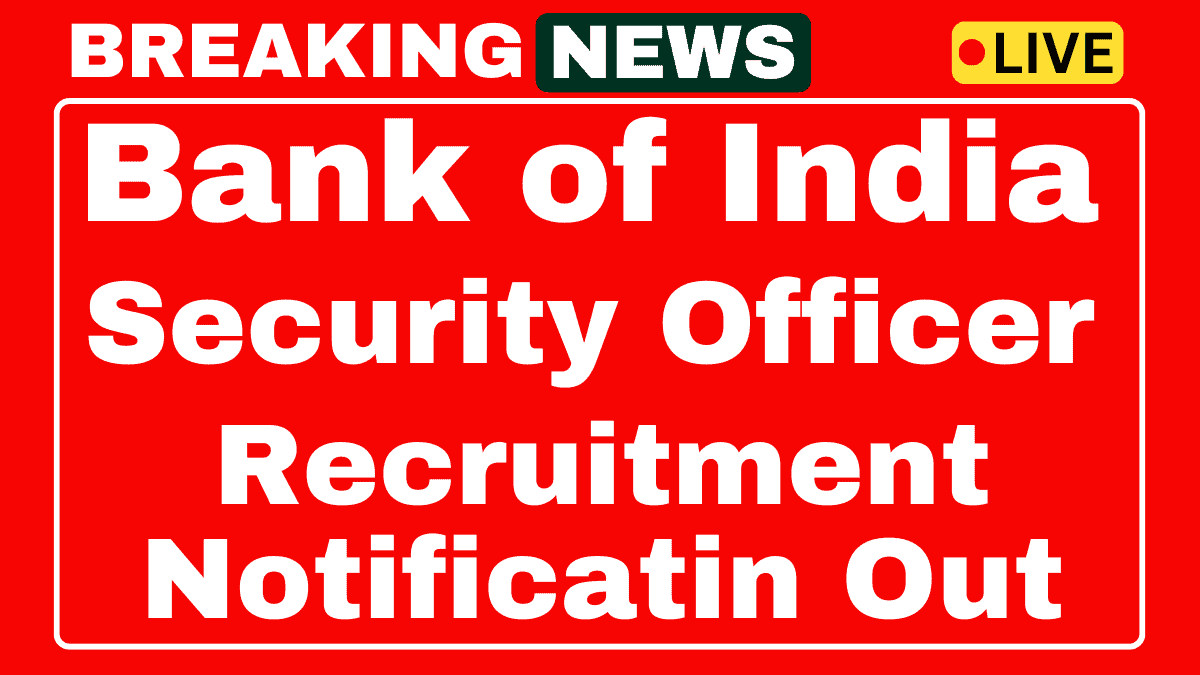 Bank of India Security Officer Recruitment 2025