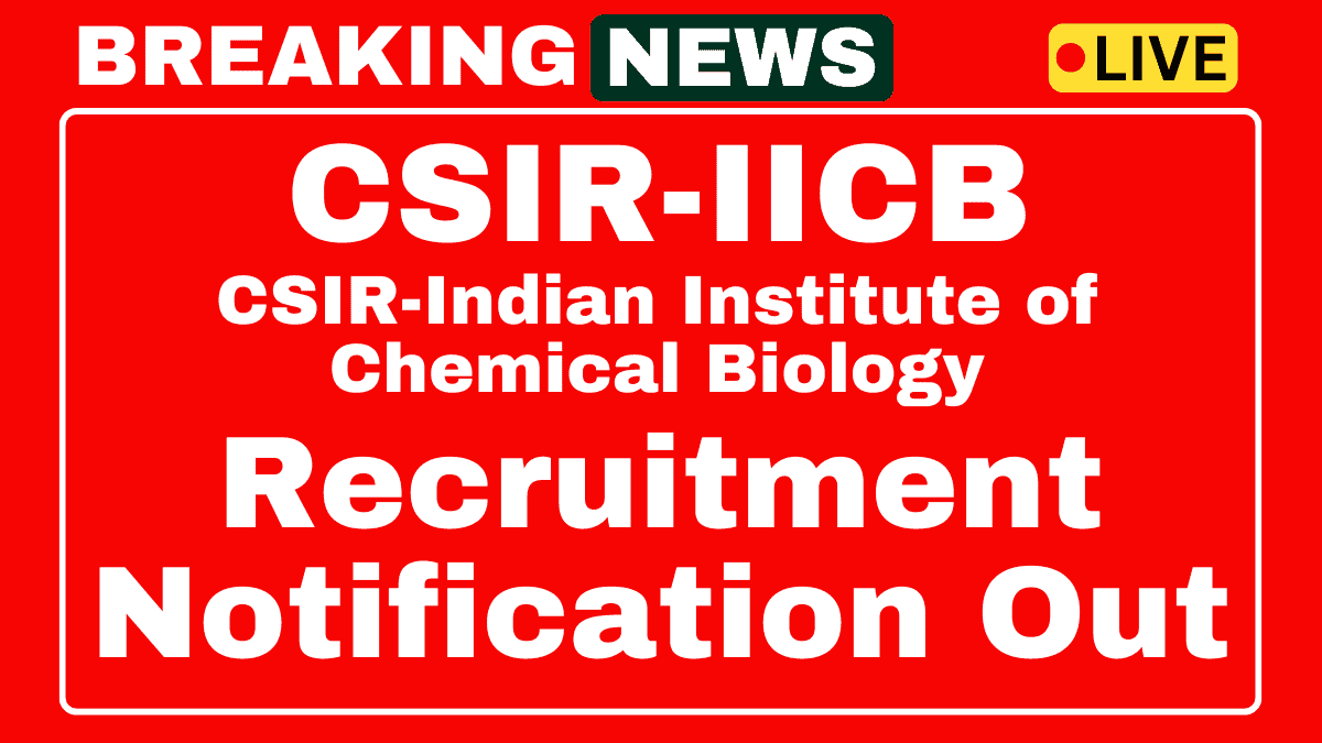 CSIR IICB Recruitment 2025