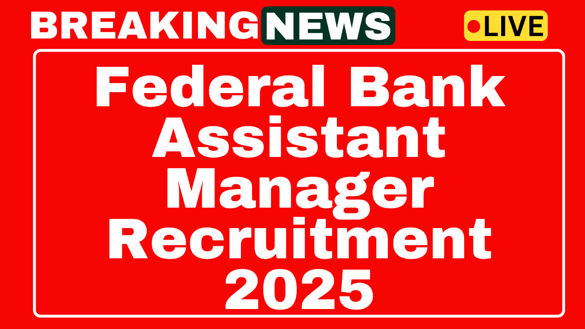 Federal Bank Assistant Manager Recruitment 2025