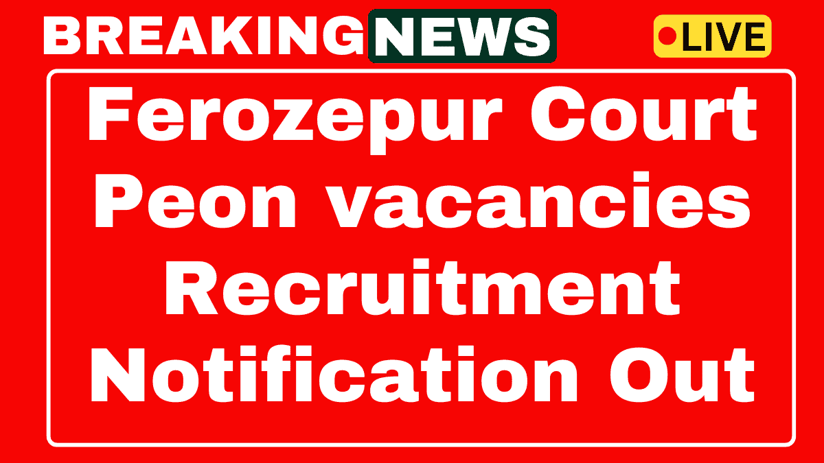 Ferozepur District Court Peon Recruitment 2025