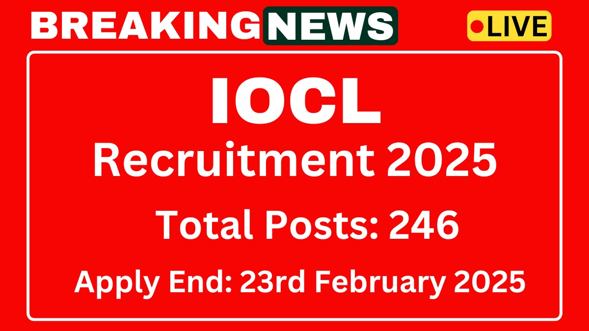 Indian Oil Corporation Ltd IOCL Recruitment 2025