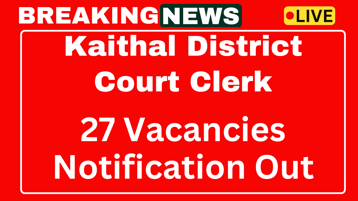 Kaithal District Court Clerk Recruitment 2025