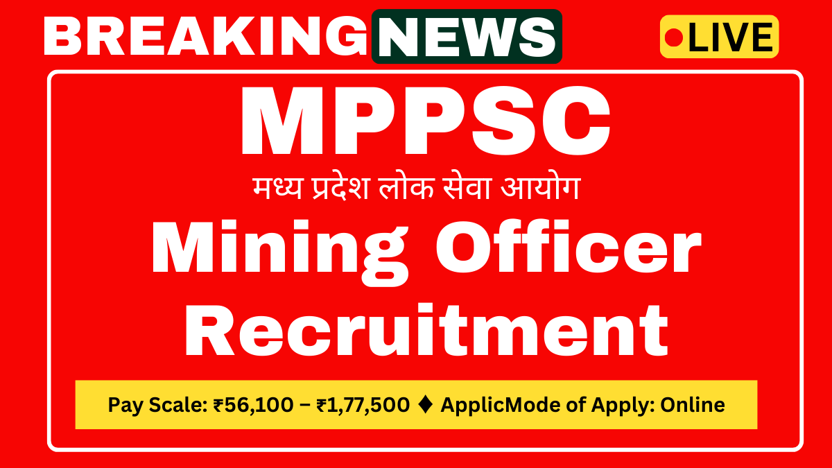 MPPSC Mining Officer Recruitment 2025