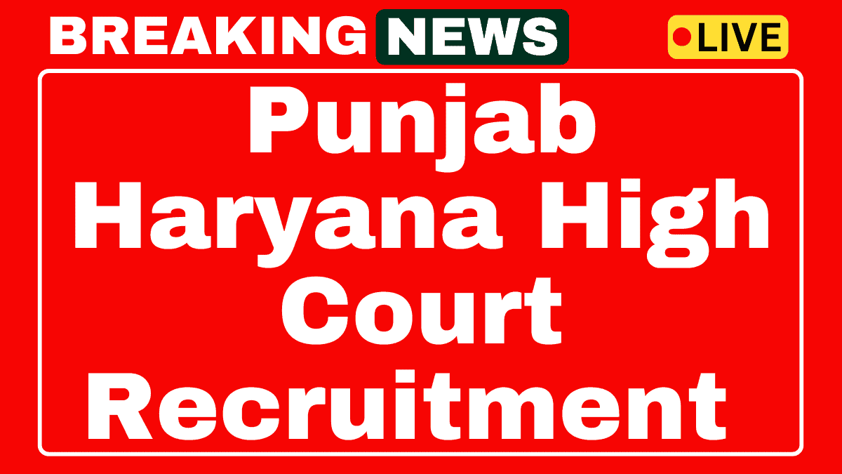 Punjab and Haryana High Court Recruitment 2025