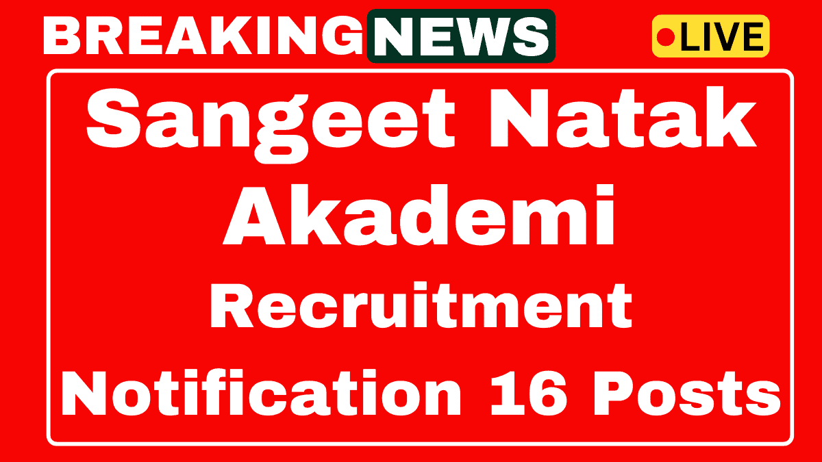 Sangeet Natak Akademi Recruitment 2025