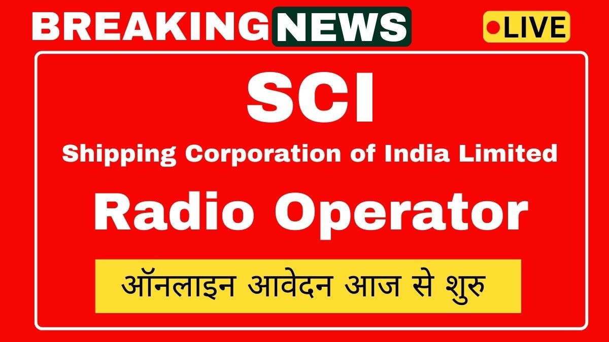 Shipping Corporation SCI Radio Operator Recruitment 2025