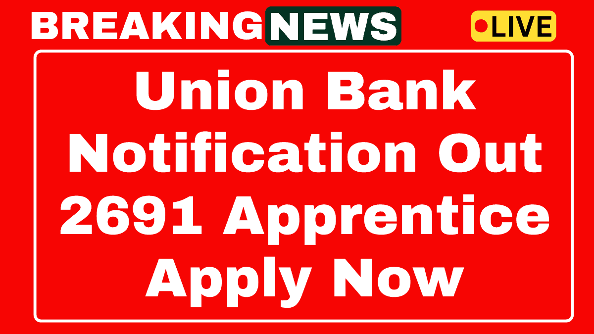 Union Bank Apprentice Recruitment 2025