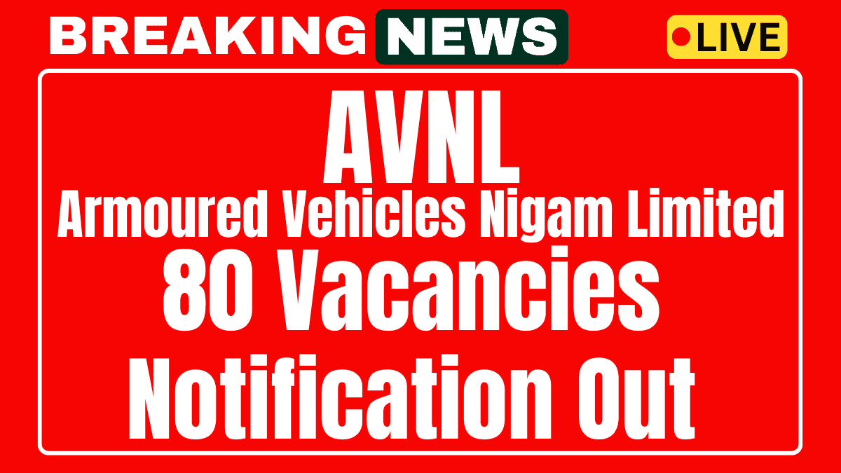 AVNL Recruitment 2025 Apply for Junior Manager and Technician 80 Vacancies