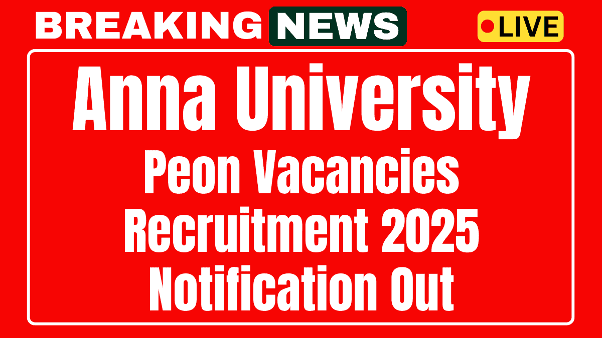 Anna University Peon Recruitment 2025