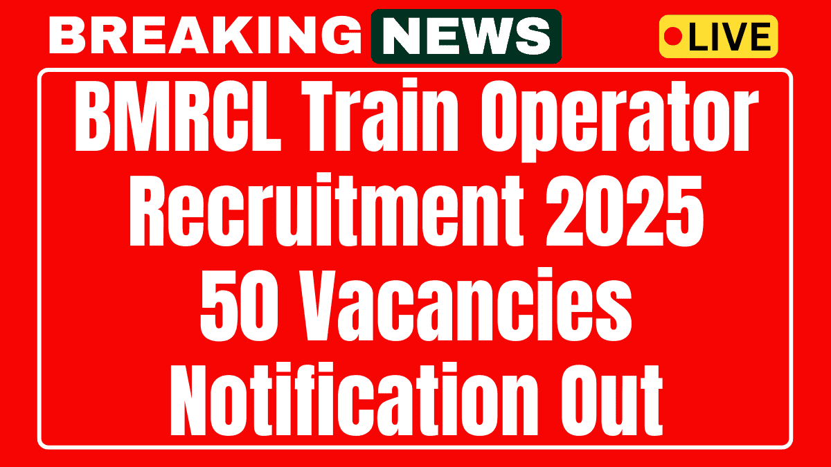 BMRCL Train Operator Recruitment 2025