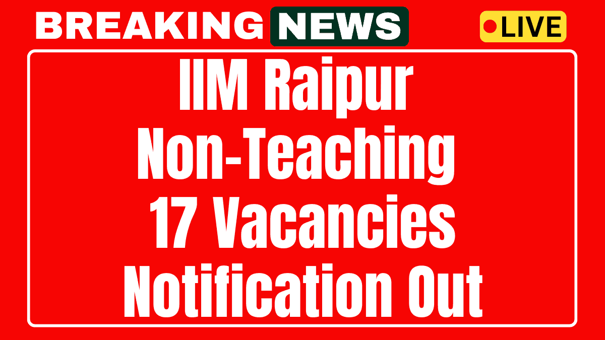 IIM Raipur Non Teaching Recruitment 2025