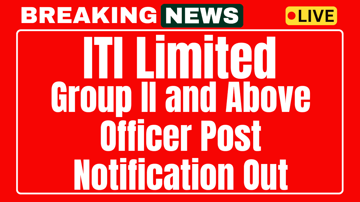 ITI Limited Recruitment 2025