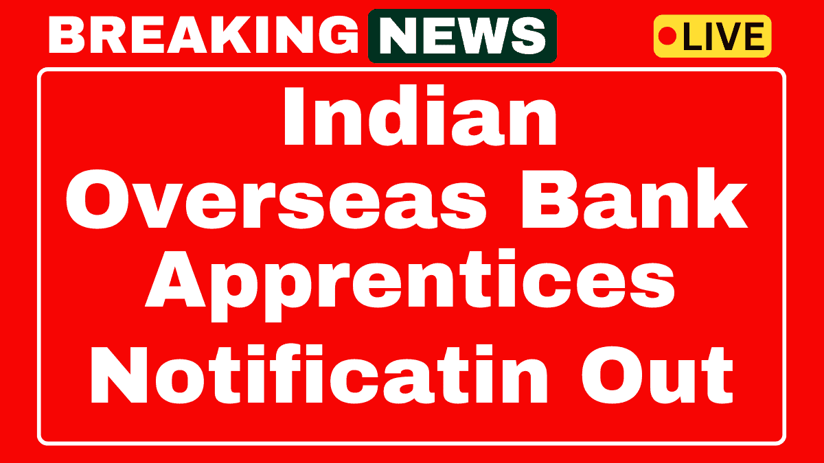 Indian Overseas Bank IOB Apprentice Recruitment 2025