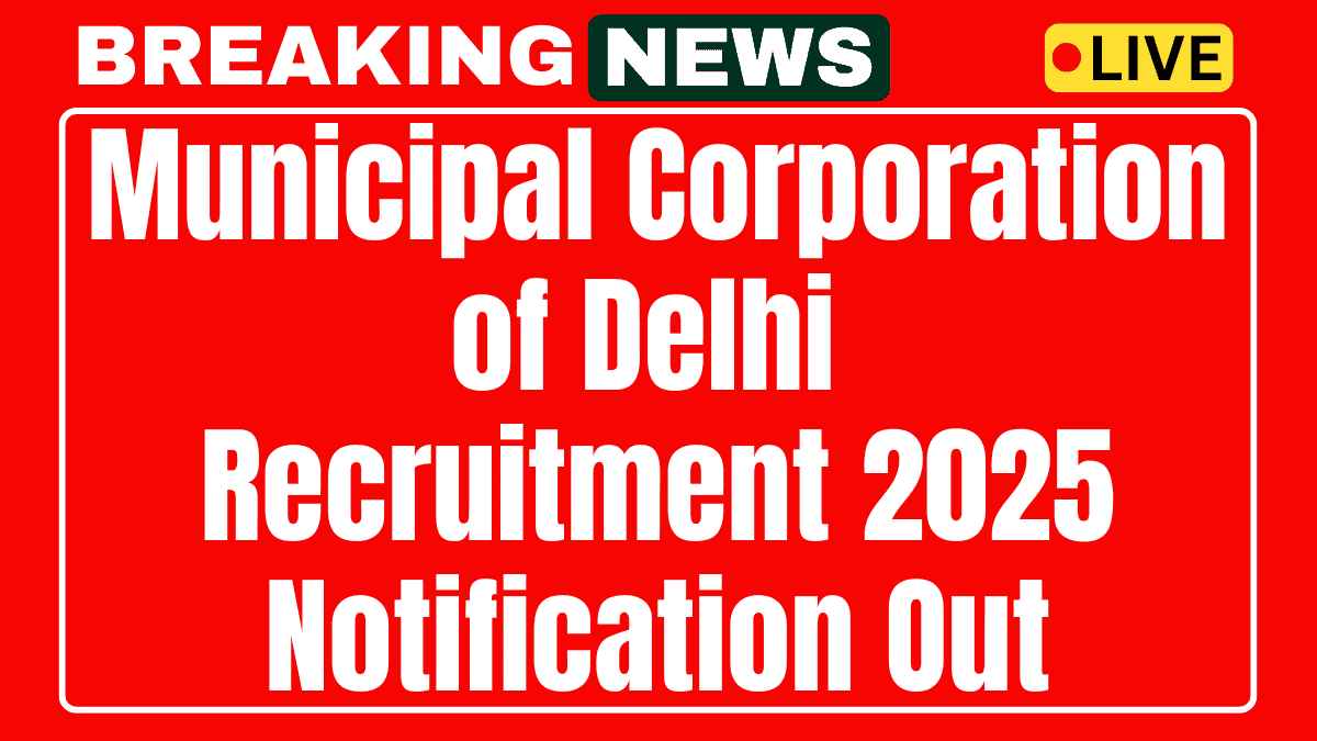 Municipal Corporation of Delhi Recruitment 2025