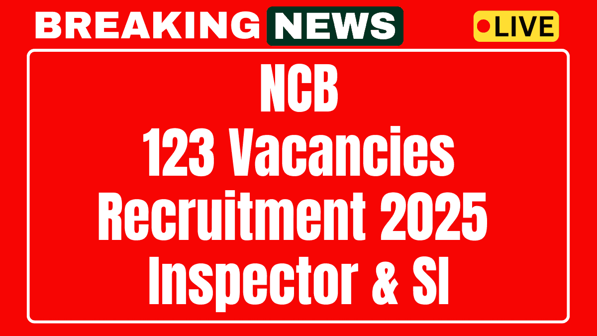 NCB Inspector Sub Inspector Recruitment 2025